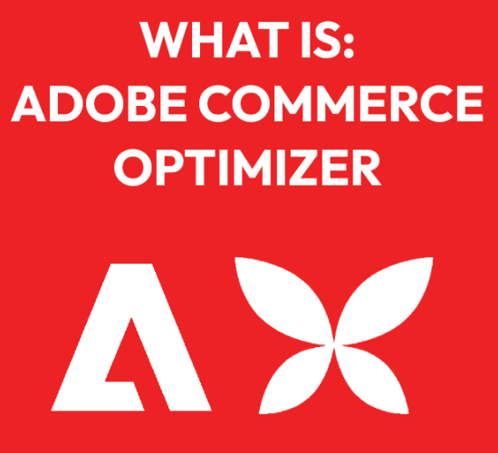 What Is: Adobe Commerce Optimizer?